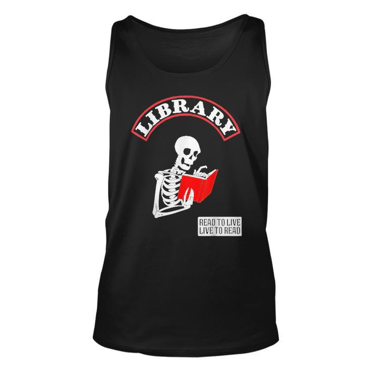 Skeleton Library Read To Live Liveto Read Funny Book Lover Unisex Tank Top