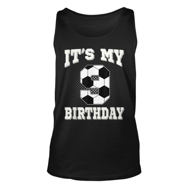 Soccer Its My 9Th Birthday 9 Years Old Boy Girl  Unisex Tank Top