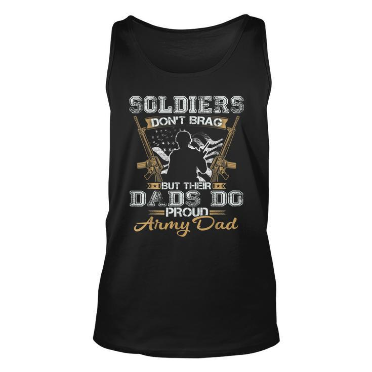 Soldiers Dont Brag But Their Dads Do Proud Army Tank Top