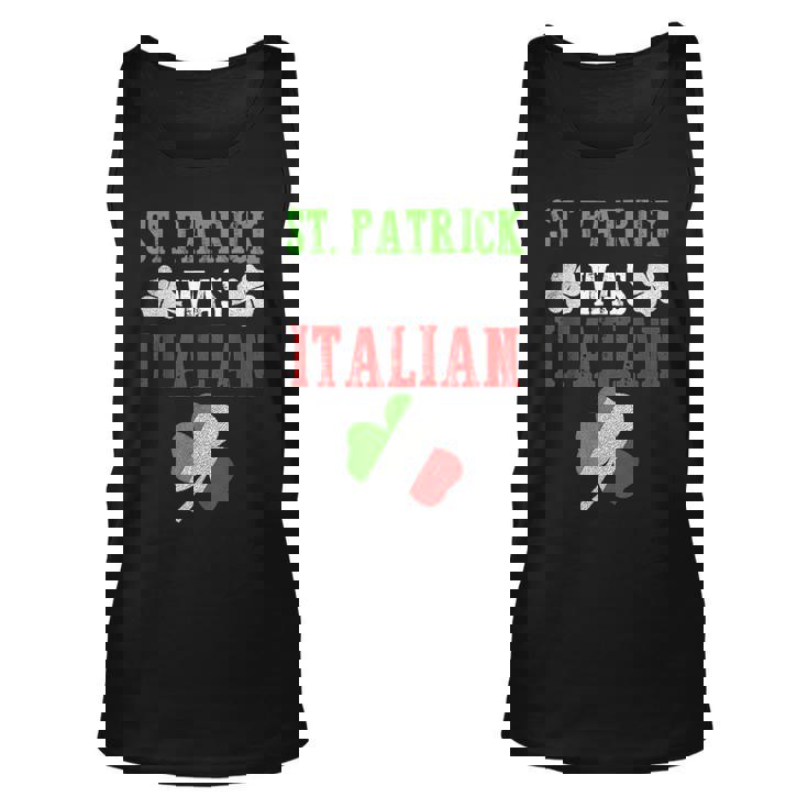 St Patrick Was Italian St Patricks Day Italian Tank Top