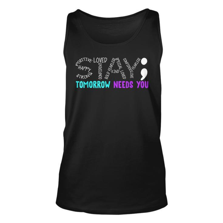 Stay Tomorrow Needs You Semicolon Suicide Prevention Month Tank Top