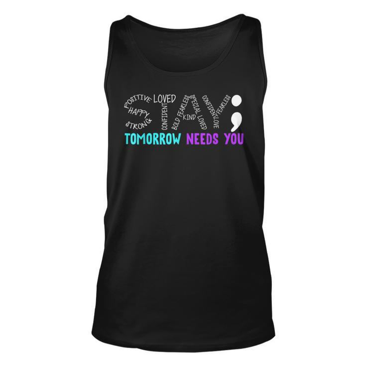 Suicide Prevention Stay Tomorrow Needs You Mental Health Tank Top