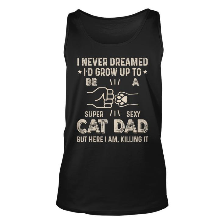 Super Sexy Cat Dad Owner For Fathers Day Daddy Tank Top