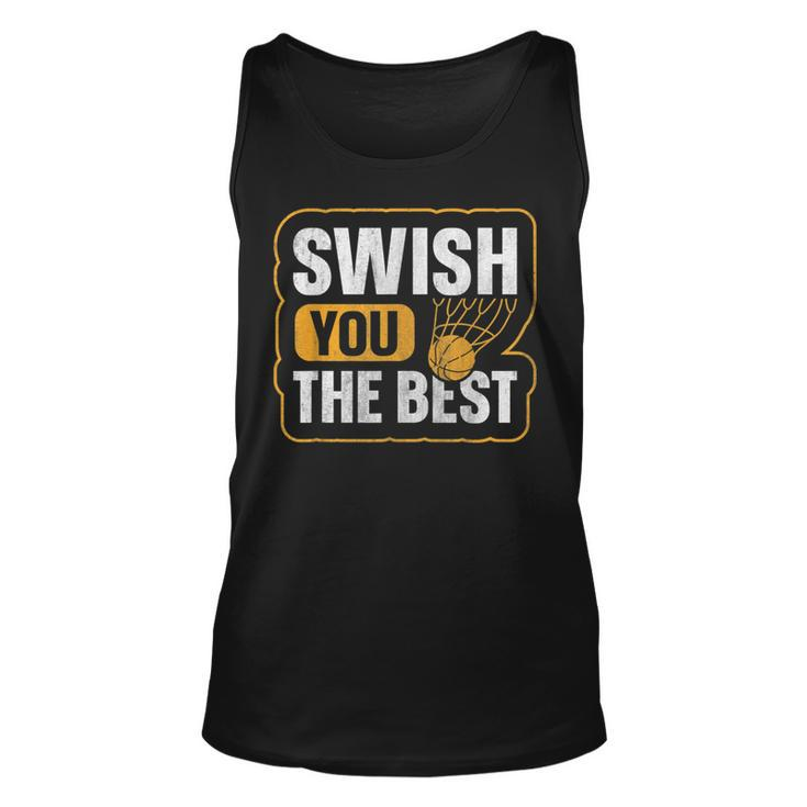Swish You The Best Pun For A Basketball Supporter  Unisex Tank Top