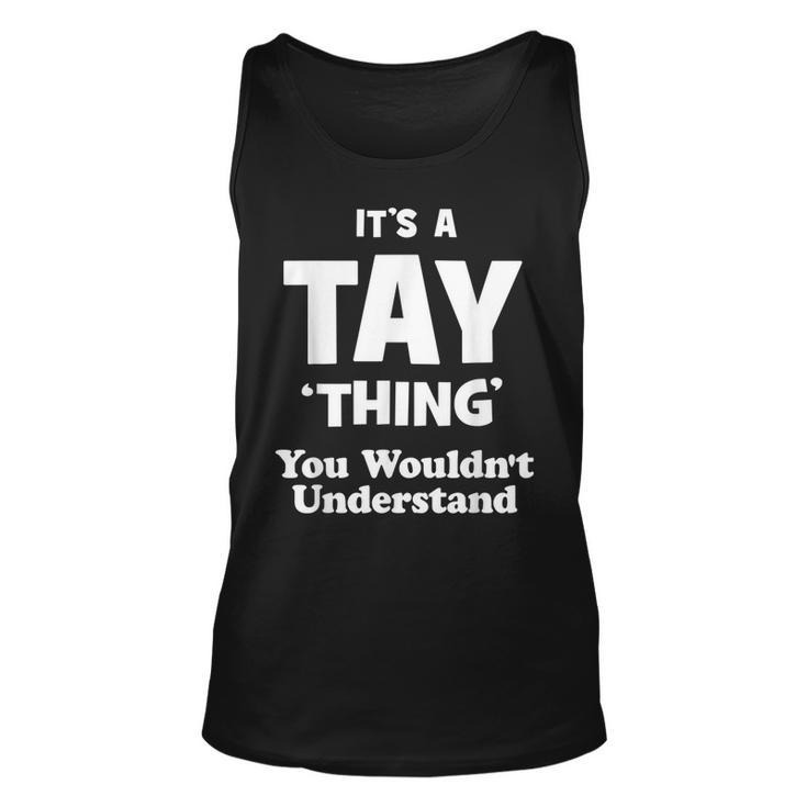 Tay Thing Name You Wouldnt Understand Funny  Unisex Tank Top