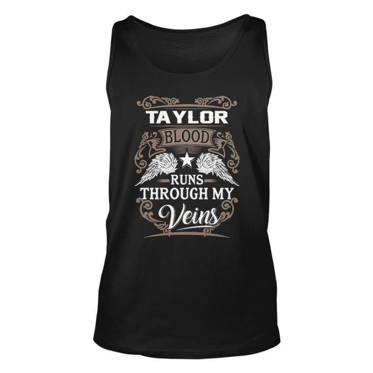 Taylor Name Gift Taylor Blood Runs Throuh My Veins Unisex Tank Top