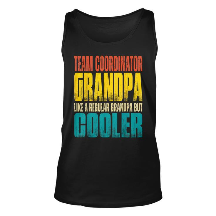 Team Coordinator Grandpa Like A Regular Grandpa But Cooler Tank Top