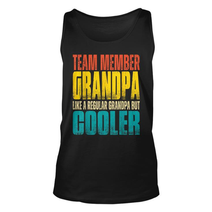 Team Member Grandpa - Like A Regular Grandpa But Cooler  Unisex Tank Top