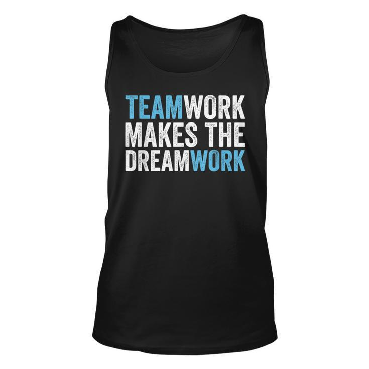 Team Work Makes The Dream Work | Teamwork Unisex Tank Top