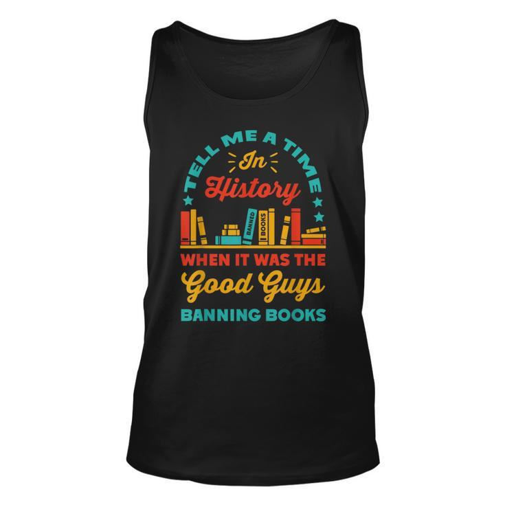Tell Me A Time In History Book Lover Read Banned Books Unisex Tank Top
