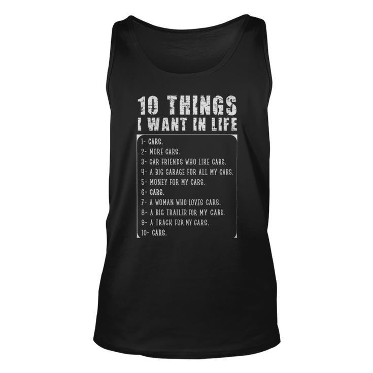Ten Things I Want In Life Funny Gift For Car Lovers  - Ten Things I Want In Life Funny Gift For Car Lovers  Unisex Tank Top