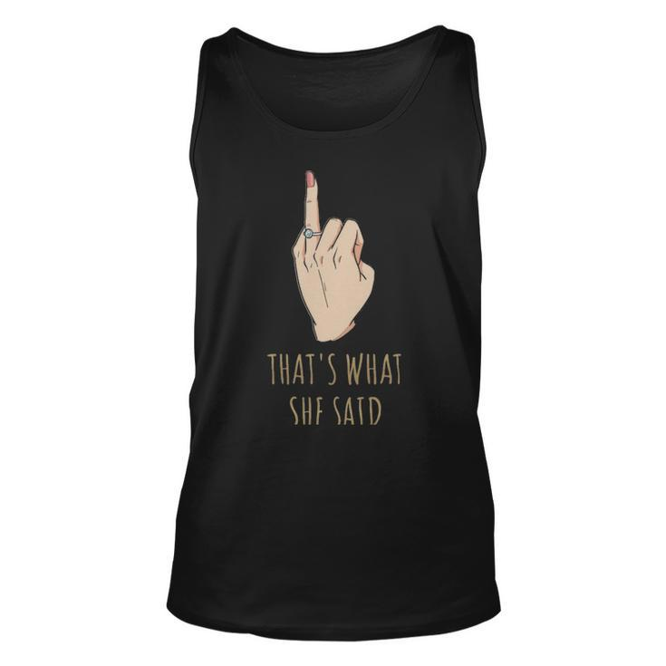 Thats What She Said Funny Bachelorette Party Gift  - Thats What She Said Funny Bachelorette Party Gift  Unisex Tank Top