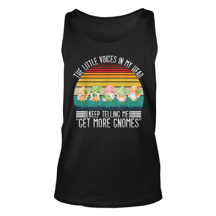 The Little Voices In My Head Keep Telling Me Get More Gnomes Unisex Tank Top