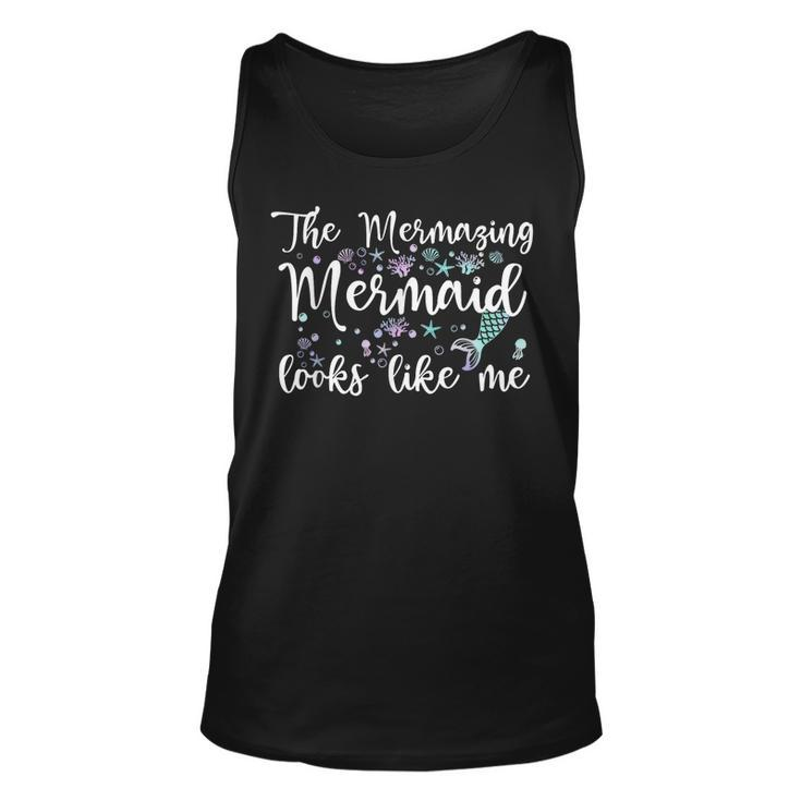 The Mermaid Looks Like Me Quote Mermazing Girls  Unisex Tank Top