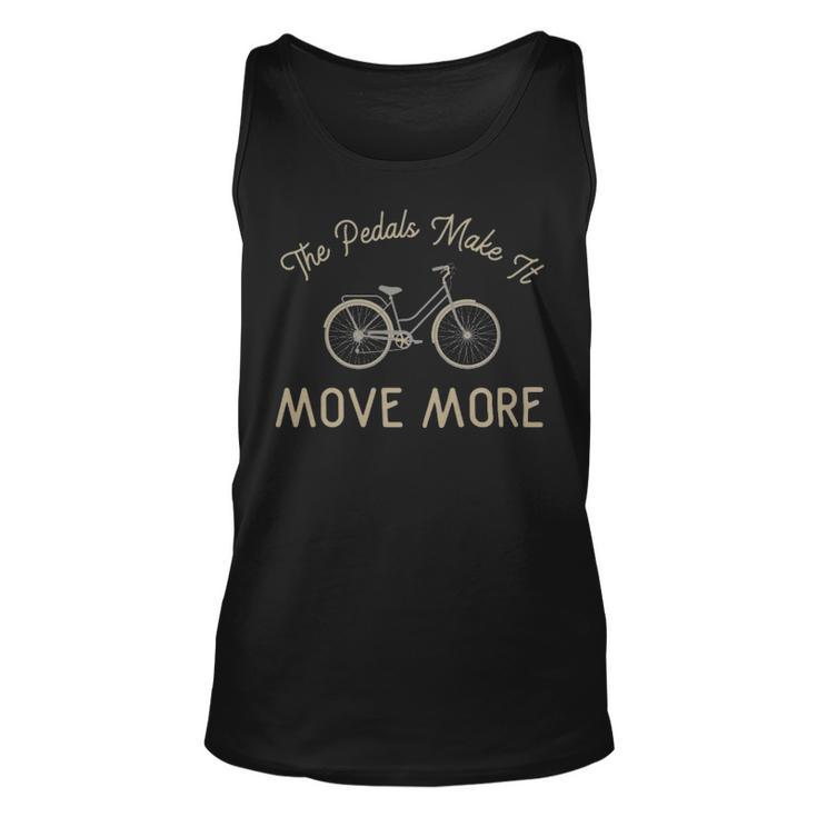 The Pedals Make It Move More  - The Pedals Make It Move More  Unisex Tank Top