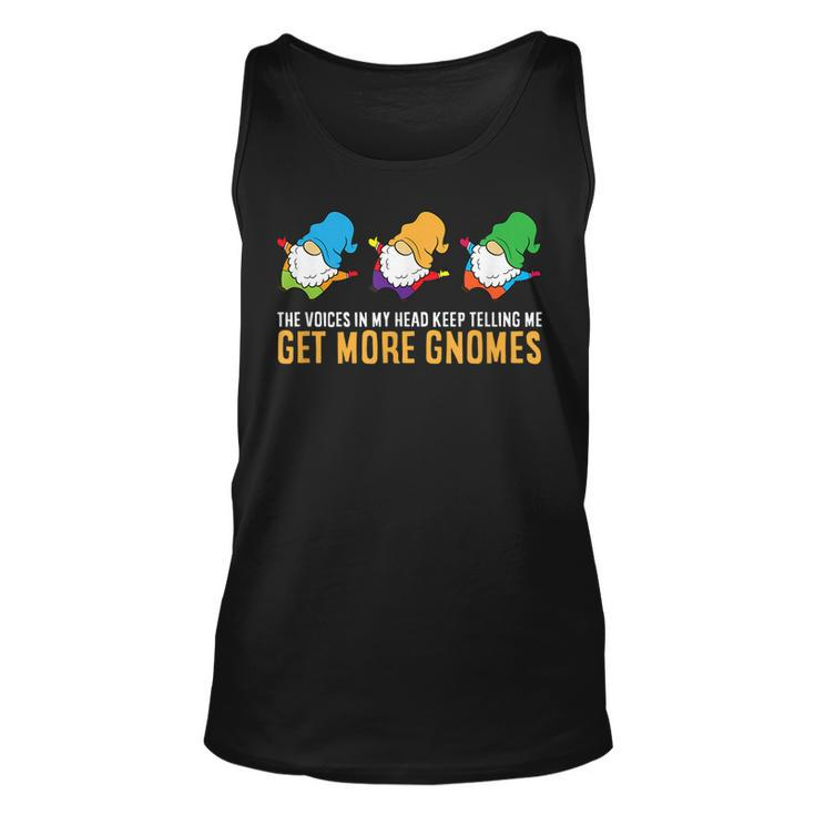 The Voices In My Head Keep Telling Me Get More Gnomes Unisex Tank Top
