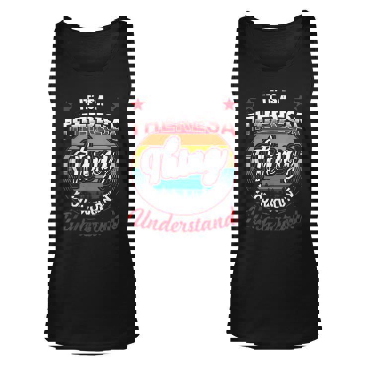 Theresa Name  Its A Theresa Thing Unisex Tank Top