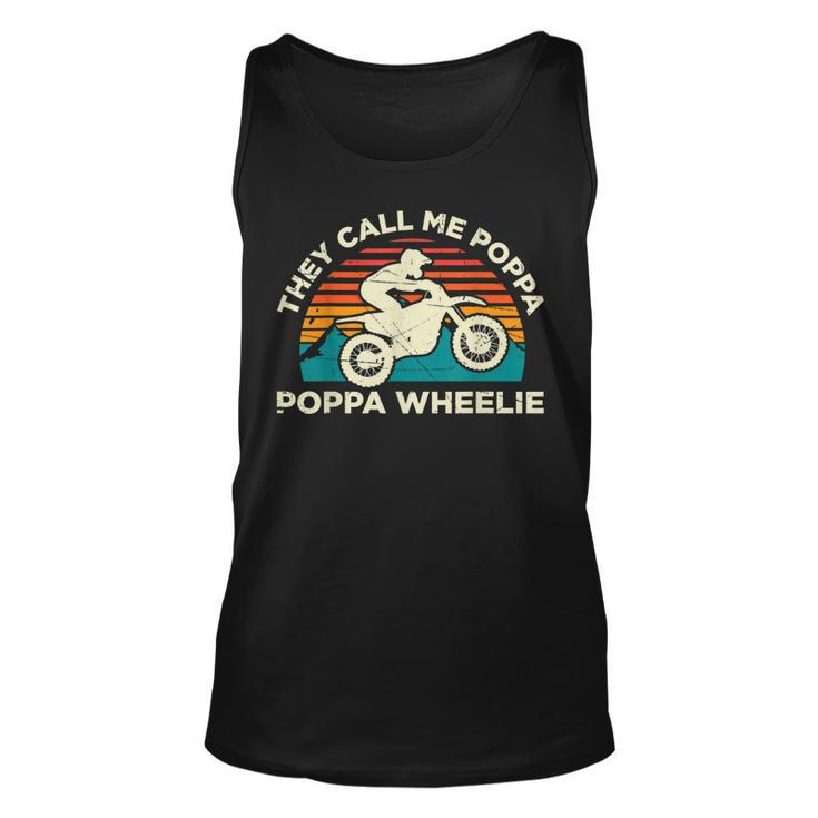 They Call Me Poppa Poppa Wheelie Motocross Unisex Tank Top