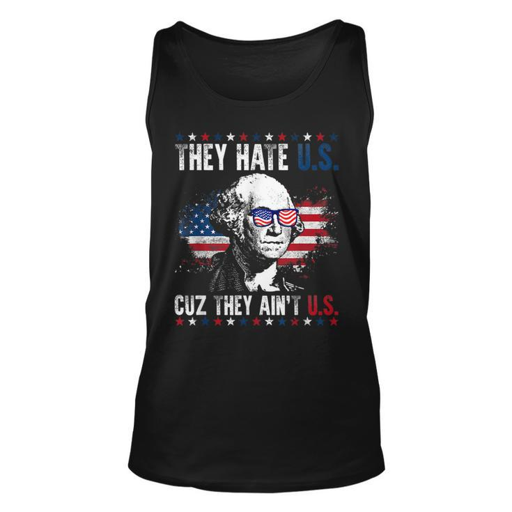They Hate Us Cuz They Aint Us Patriotic 4Th Of July  Unisex Tank Top