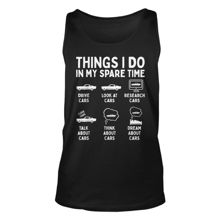 Things I Do In My Spare Time Car Enthusiast Funny Car Guy Unisex Tank Top