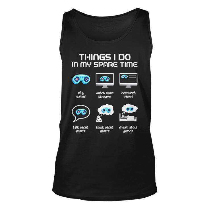 Things I Do In My Spare Time Funny Gamer Gaming   Unisex Tank Top