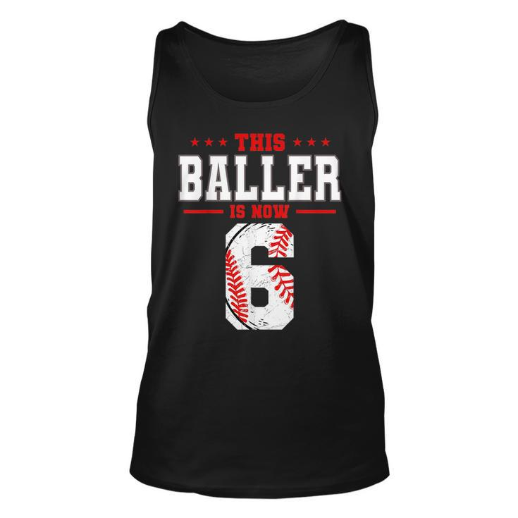 This Baller Is Now 6 Birthday Baseball Theme Bday Party  Unisex Tank Top
