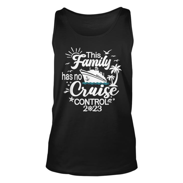 This Family Cruise Has No Control 2023 Family Cruise  Unisex Tank Top