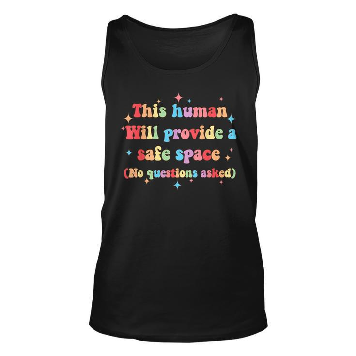 This Human Will Provide A Safe Space Gay Right Lgbtq Pride Unisex Tank Top