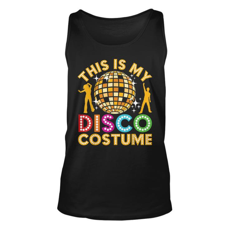 This Is My Disco Costume  Funny Disco 70S & 80 Party  Unisex Tank Top