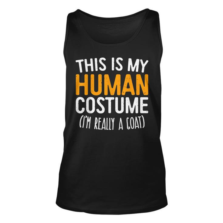 This Is My Human Costume Im Really A Goat   Unisex Tank Top