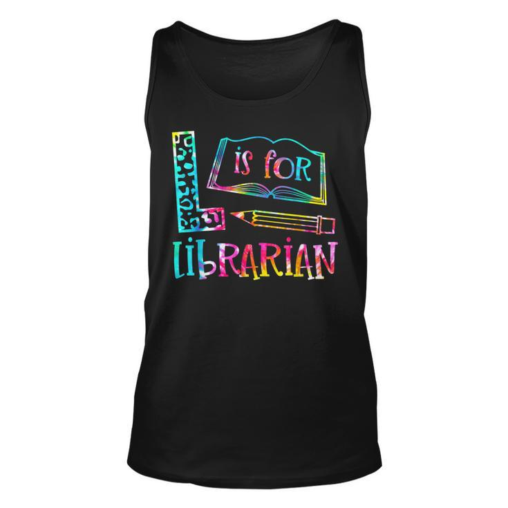 Tie Dye L Is For Librarian Funny Librarian Back To School  Unisex Tank Top