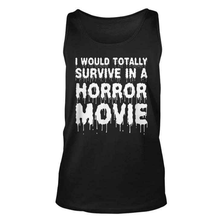 I Would Totally Survive In A Horror Movie Cinema Halloween Halloween Tank Top