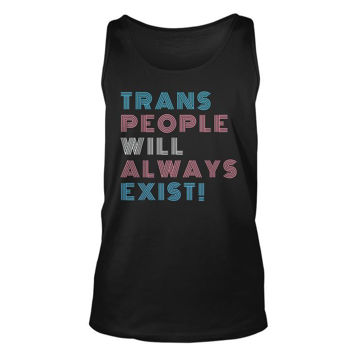 Trans People Will Always Exist Transgender Flag Pride Month Tank Top