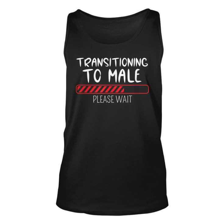 Transitioning To Male Please Wait Funny Transgender Ftm  Unisex Tank Top