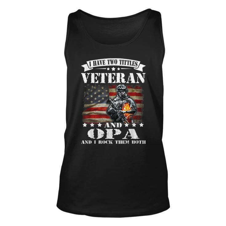I Have Two Tittles Veteran And Opa Fathers Day Tank Top