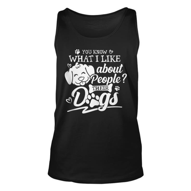 U Know What I Like Abt People Their Dogs Funny Dog Lover Unisex Tank Top