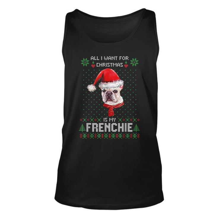 Ugly Sweater All I Want For Christmas Is My Frenchie Xmas Tank Top