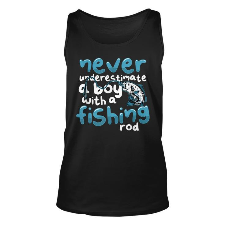 Never Underestimate A Boy With A Fishing Rod Angling Fishing Rod Tank Top