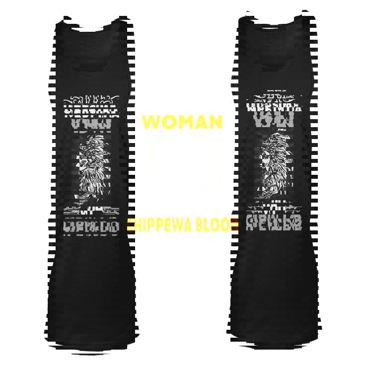 Never Underestimate Chippewa Blood Woman Native American Native American Tank Top