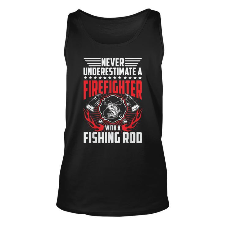 Never Underestimate Firefighter With Fishing Rod Tank Top