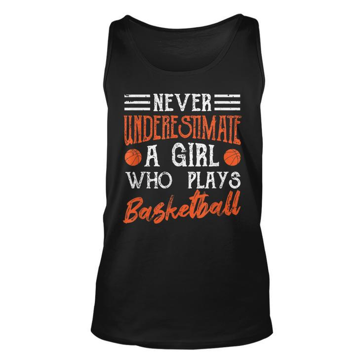 Never Underestimate A Girl Who Plays Basketball Player Girls Basketball Tank Top