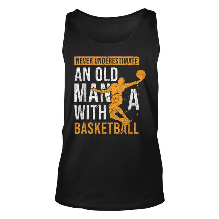 Never Underestimate An Old Man With A Basketball Player Tank Top
