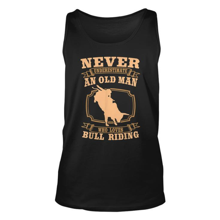 Never Underestimate An Old Man Bull Riding Rodeo Sport Old Man Tank Top