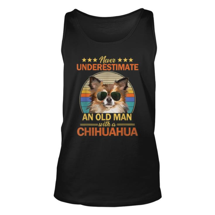 Never Underestimate An Old Man With Chihuahua Old Man Tank Top