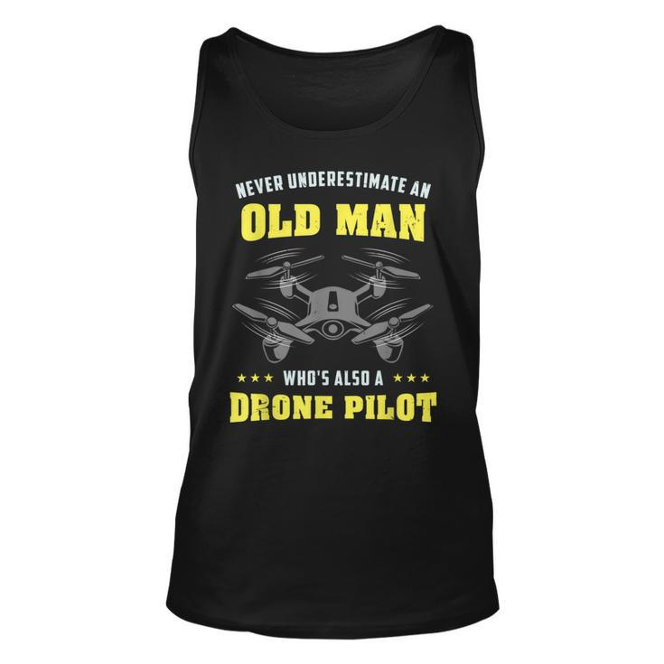 Never Underestimate An Old Man Drone Pilot Old Man Tank Top