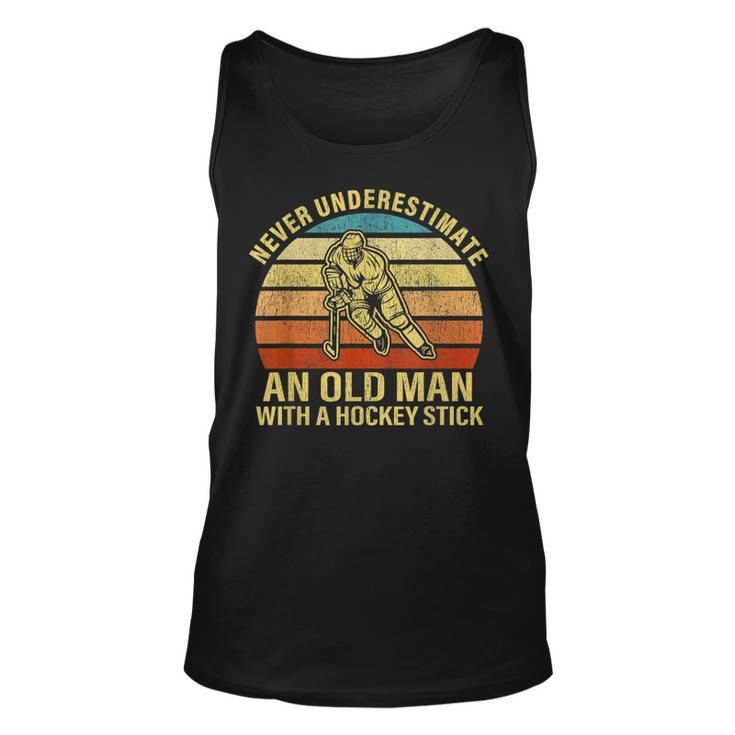 Never Underestimate An Old Man With A Hockey Stick Old Man Tank Top