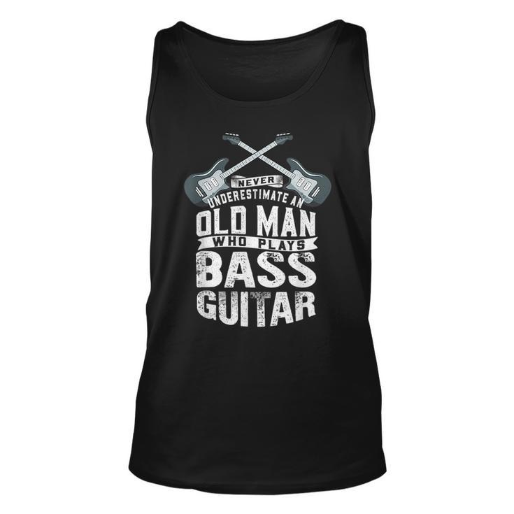 Never Underestimate An Old Man Who Plays Bass Guitar Vintage Tank Top
