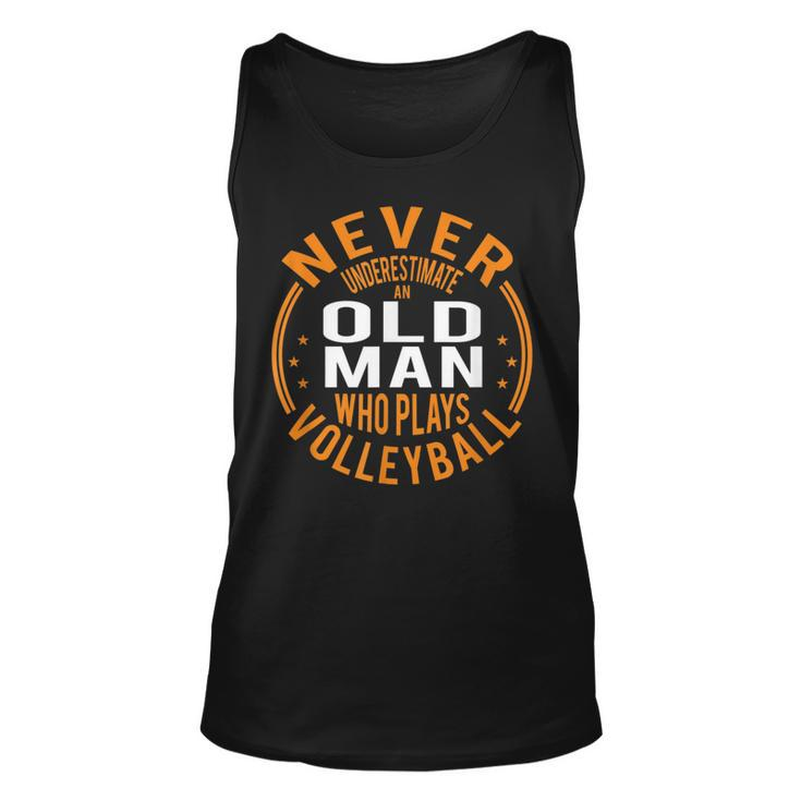 Never Underestimate An Old Man Who Plays Volleyball Tank Top