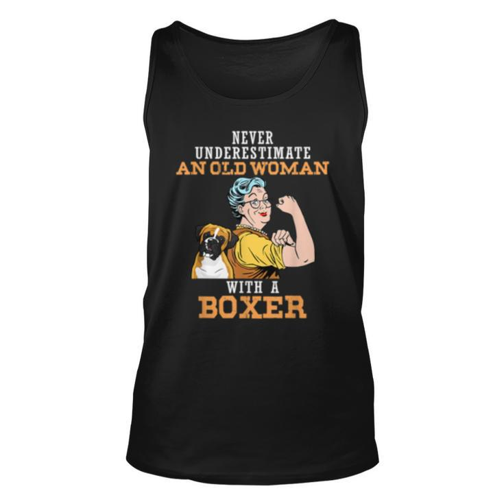 Never Underestimate An Old Woman With Boxer Dog Lover Old Woman Tank Top