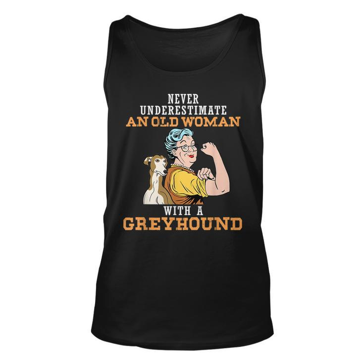 Never Underestimate An Old Woman With Greyhound Dog Lover Old Woman Tank Top